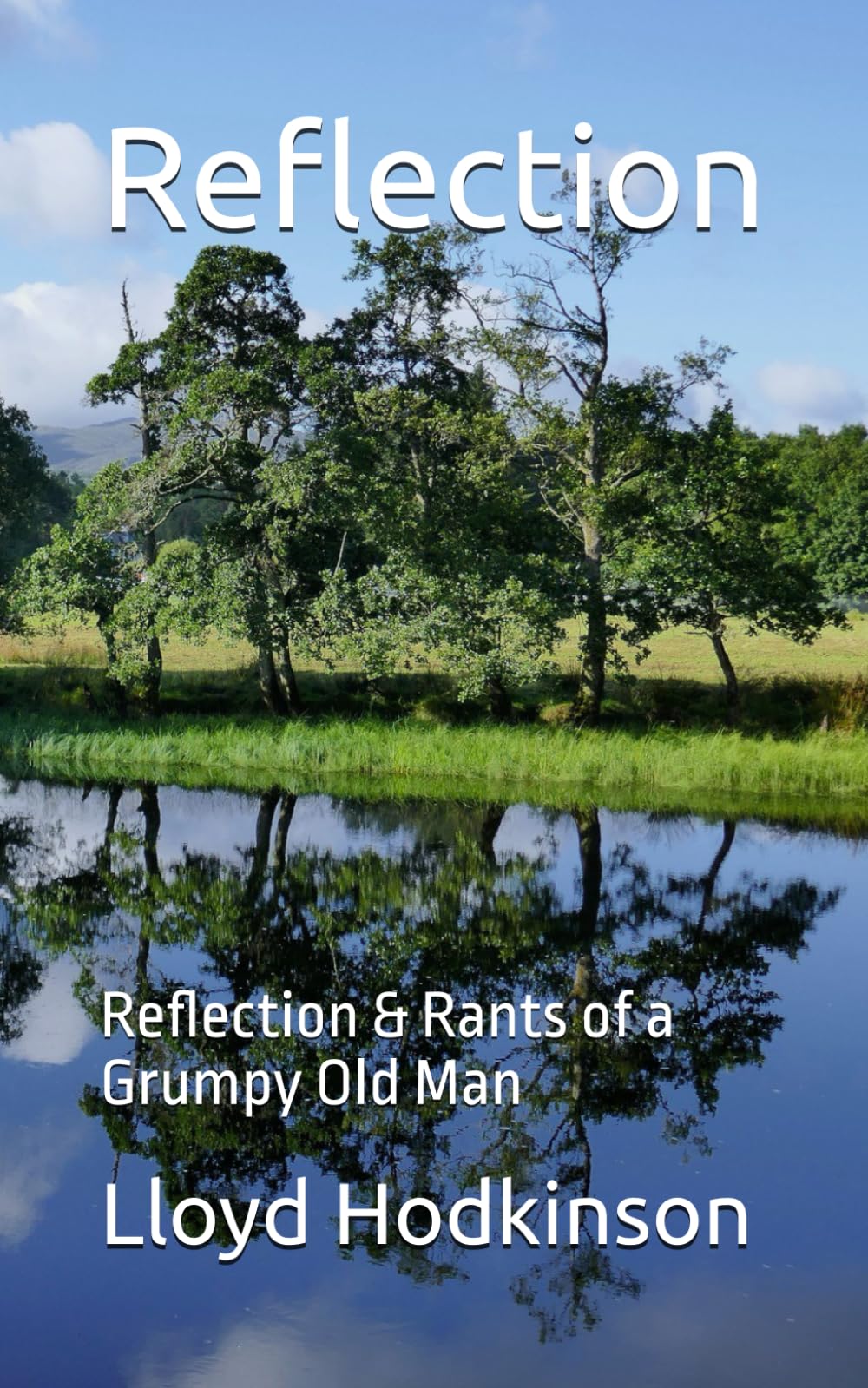 Reflection: Reflection & Rants of a Grumpy Old Man