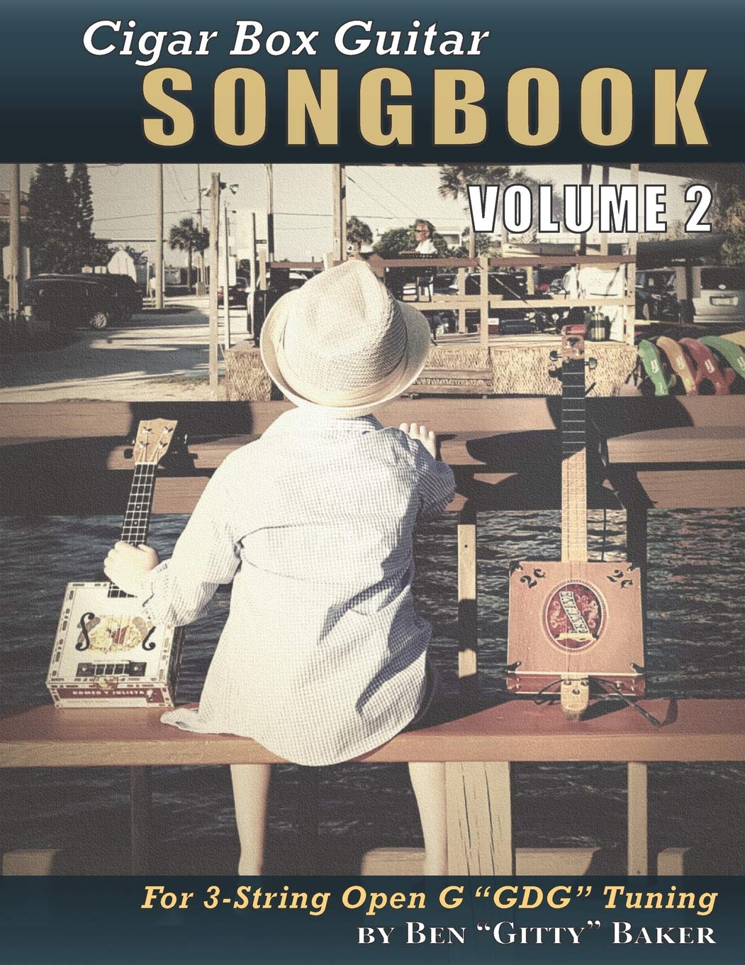 Cigar Box Guitar Songbook - Volume 2: 49 More Songs Arranged for 3-string Open G "GDG" Cigar Box Guitars