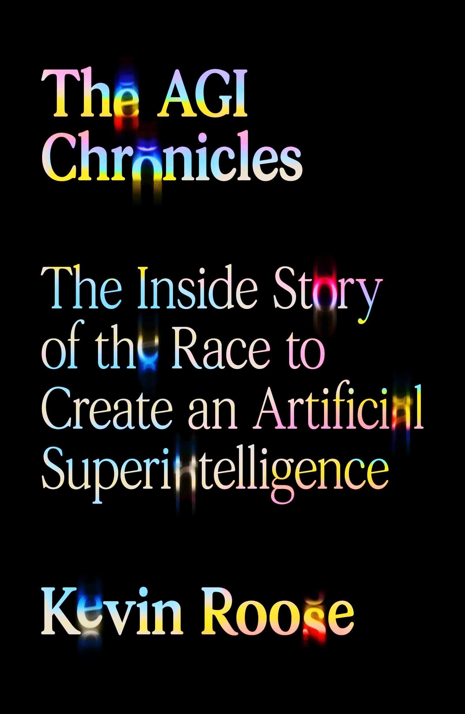 AGI Chronicles: The Inside Story of the Race to Create an Artificial Superintelligence
