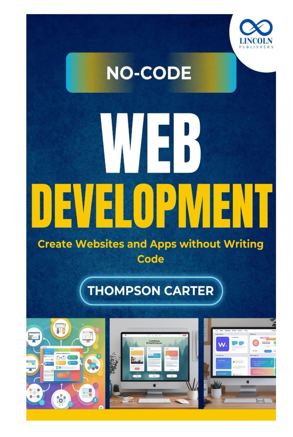 No-Code Web Development: Create Websites and Apps without Writing Code