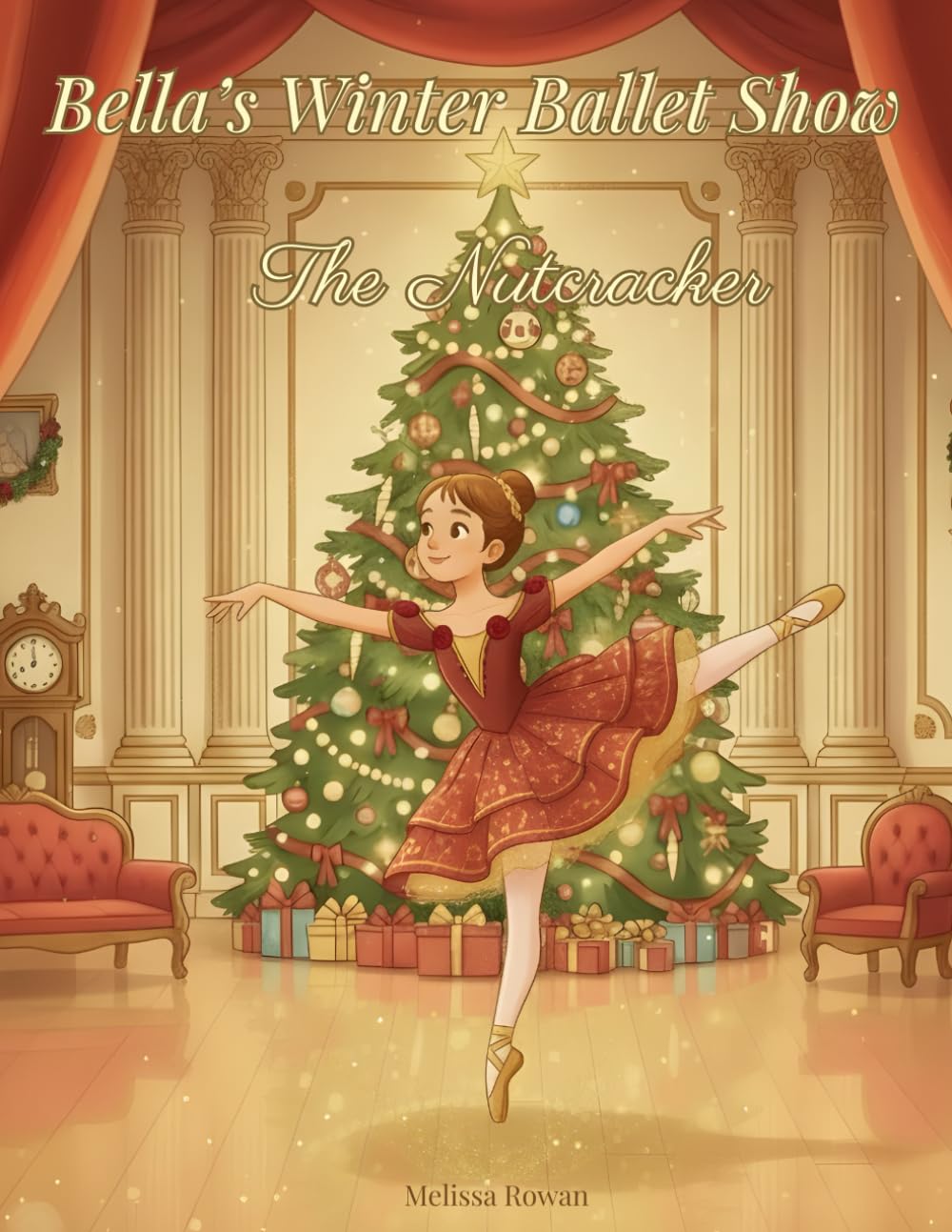 Bella's Winter Ballet Show: The Nutcracker: A Magical Christmas Ballet Story About Friendship, Courage, and the Enchantment of The Nutcracker for ...