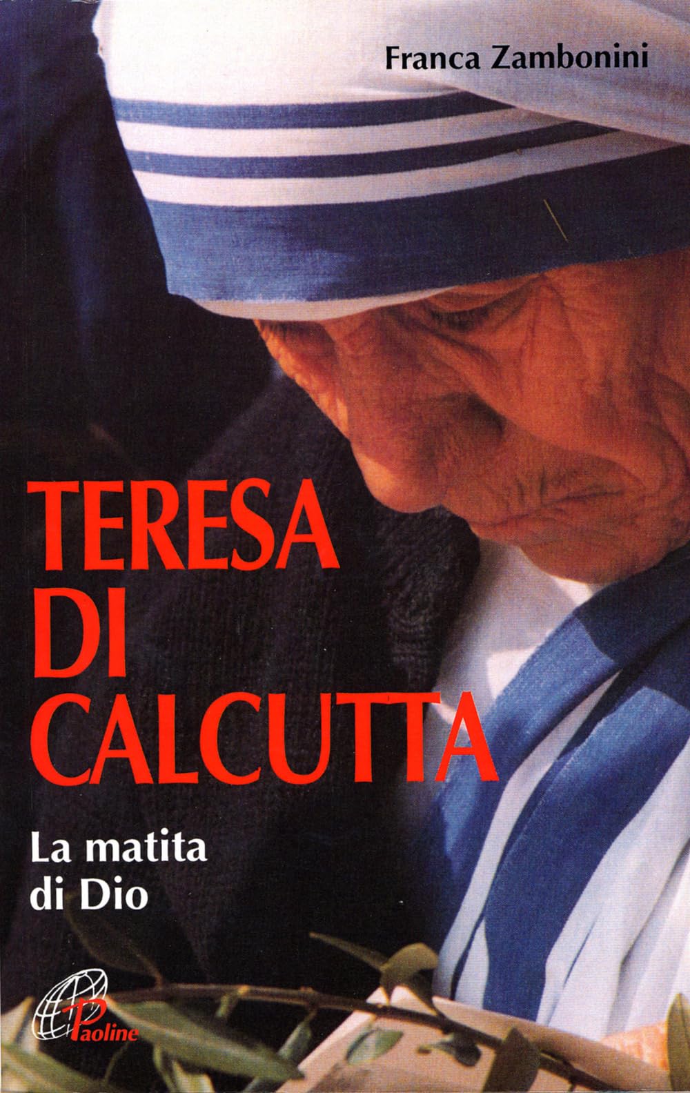 Teresa Di Calcutta. La Matita Di Dio - 4