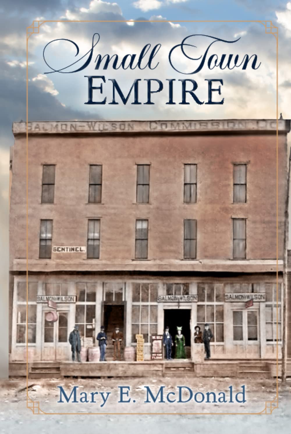 Small Town Empire 9798837453304 McDonald, Mary E, Tidball