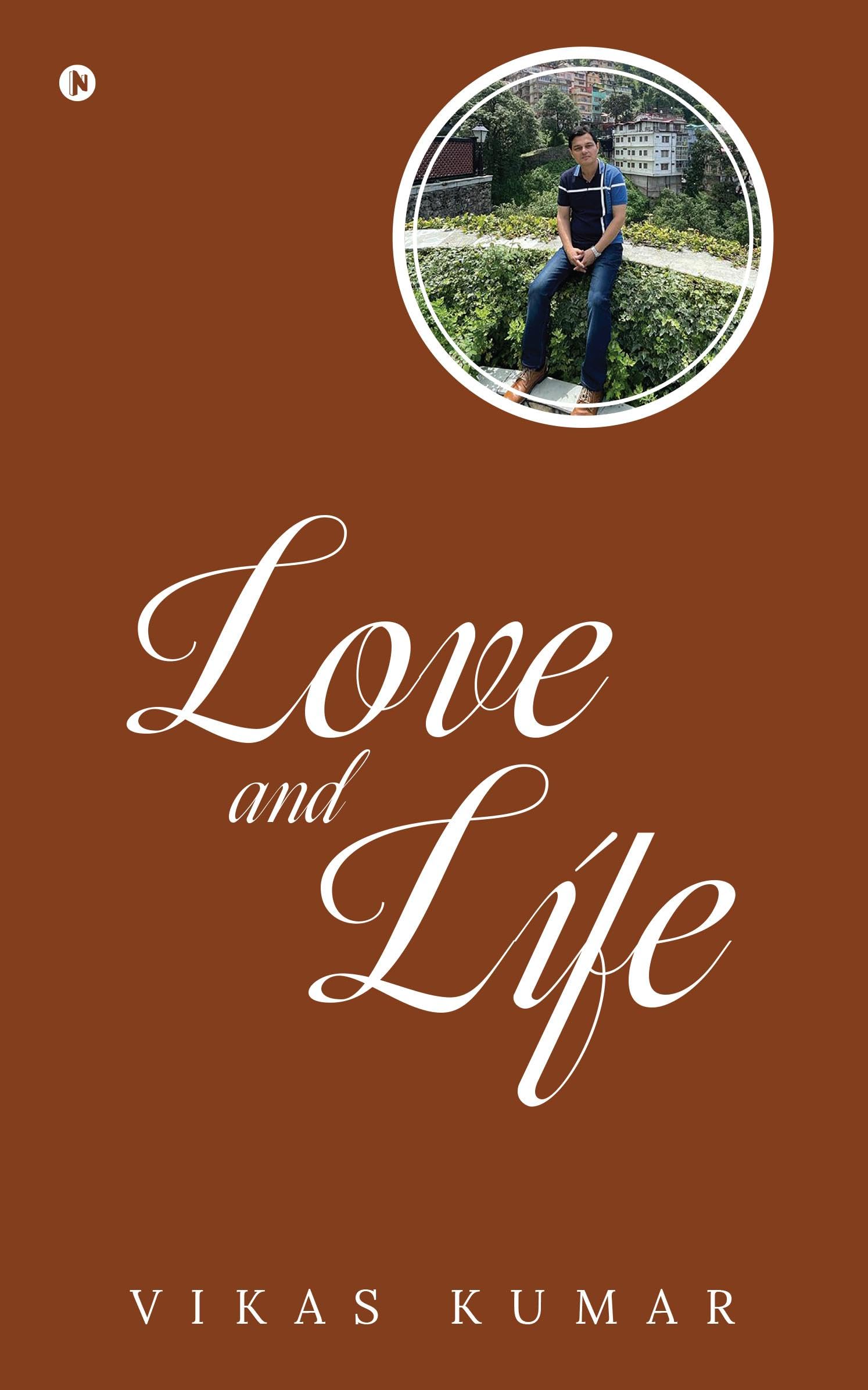Love and Life: A Collection of Poems
