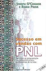 Sucesso em vendas com PNL: Recursos de PNL para profissionais de vendas