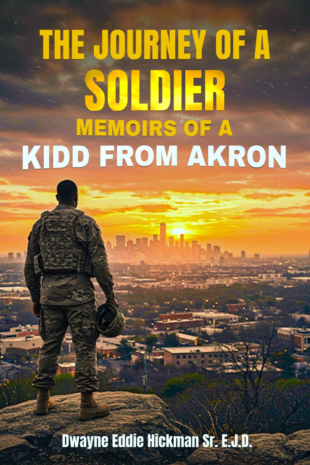The Journey of a Soldier, "Memoirs of a Kidd From Akron"