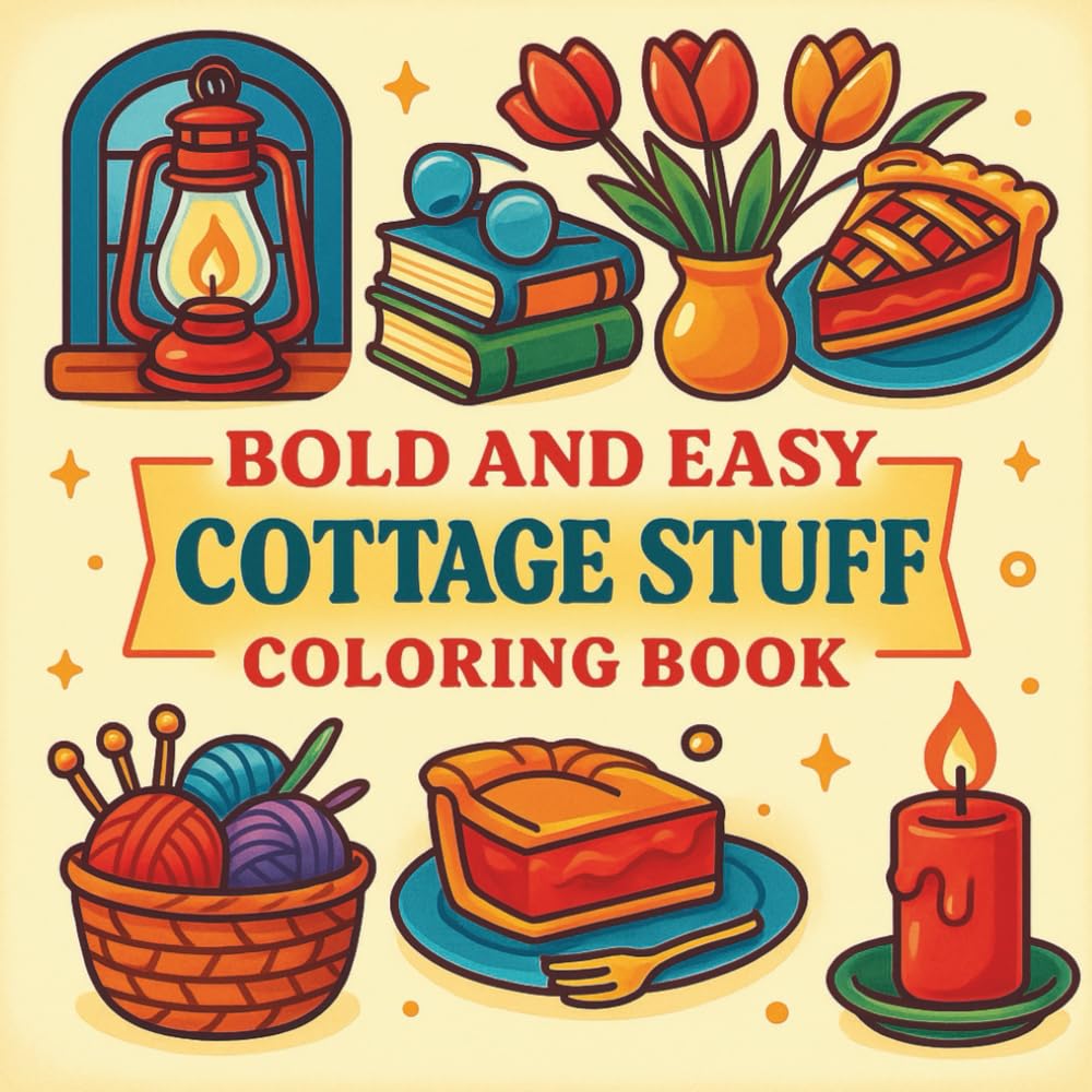 Bold and Easy Cottage Stuff Coloring Book