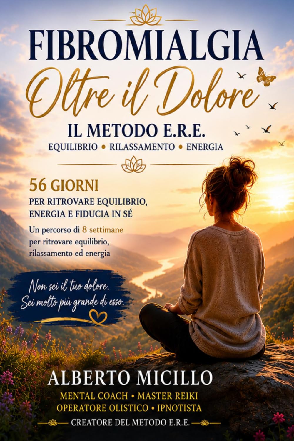 Fibromialgia – Oltre il Dolore: Il Metodo E.R.E. – Equilibrio, Rilassamento, Energia