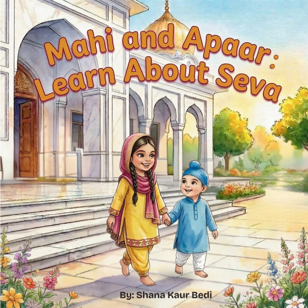 Learn About Seva: A Sikh Toddler Book About Seva, the Gurdwara, and Helping Others (Mahi and Apaar)