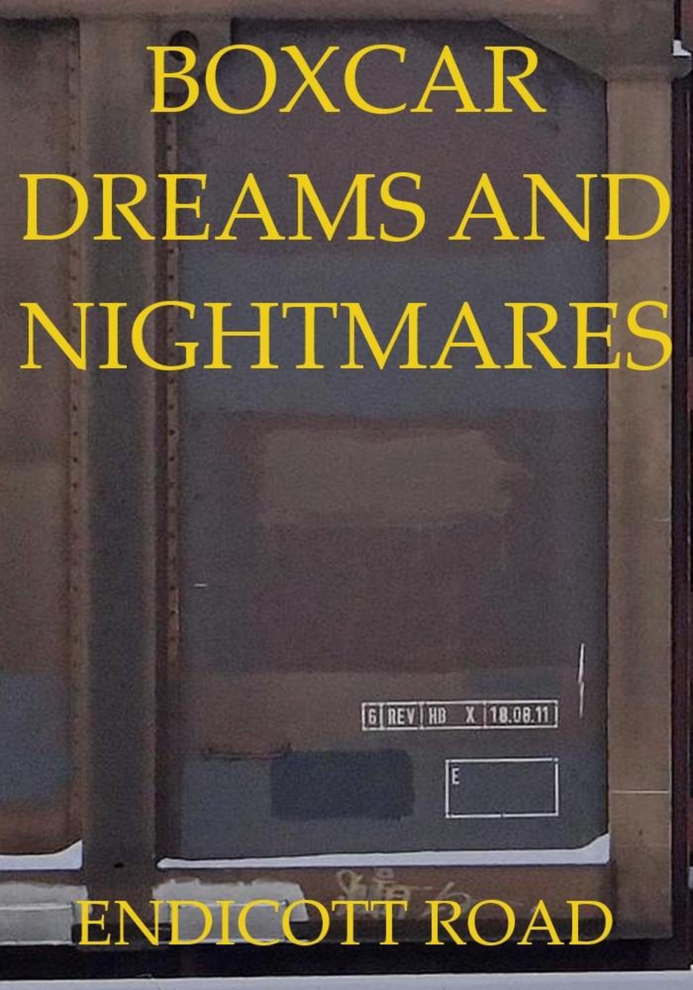 Boxcar Dreams and Nightmares