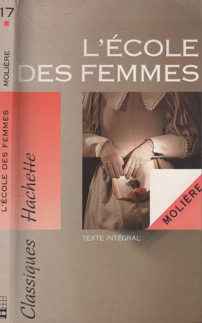 L'ÉCOLE DES FEMMES (L') Moliere