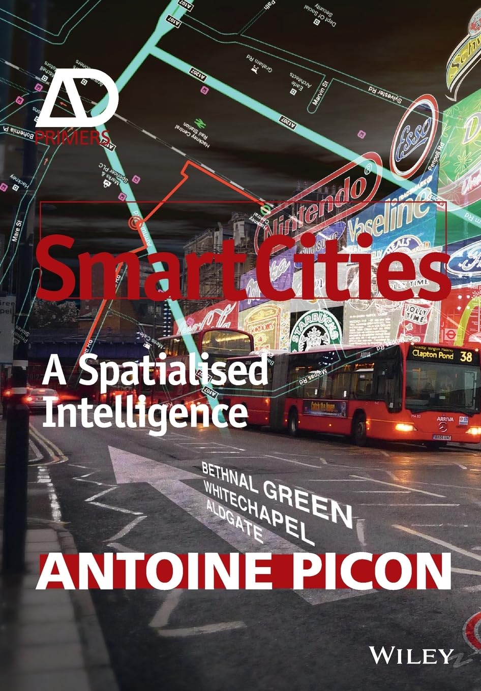 Smart Cities: A Spatialised Intelligence (Architectural Design Primer)