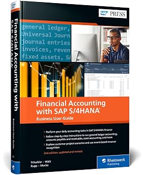 Financial Accounting with SAP S/4HANA Business User Guide Second Edition SAP PRESS
