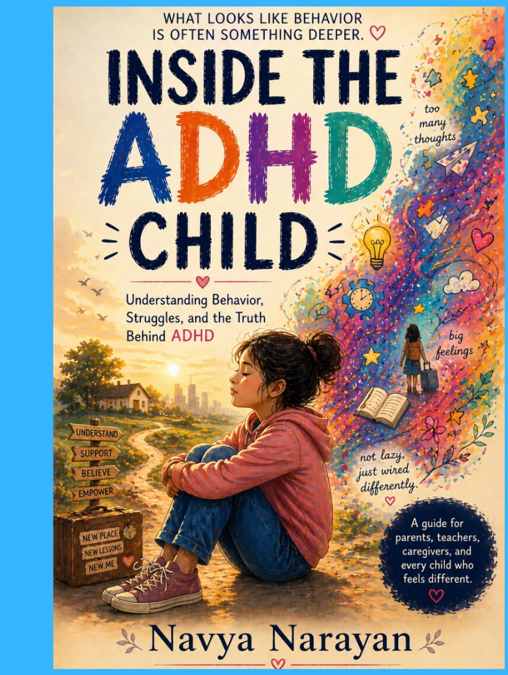Inside the ADHD Child: Understanding Behavior, Struggles, and the Truth Behind ADHD