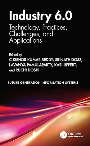 Industry 6.0: Technology, Practices, Challenges, and Applications (Future Generation Information Systems)-Wow! eBook