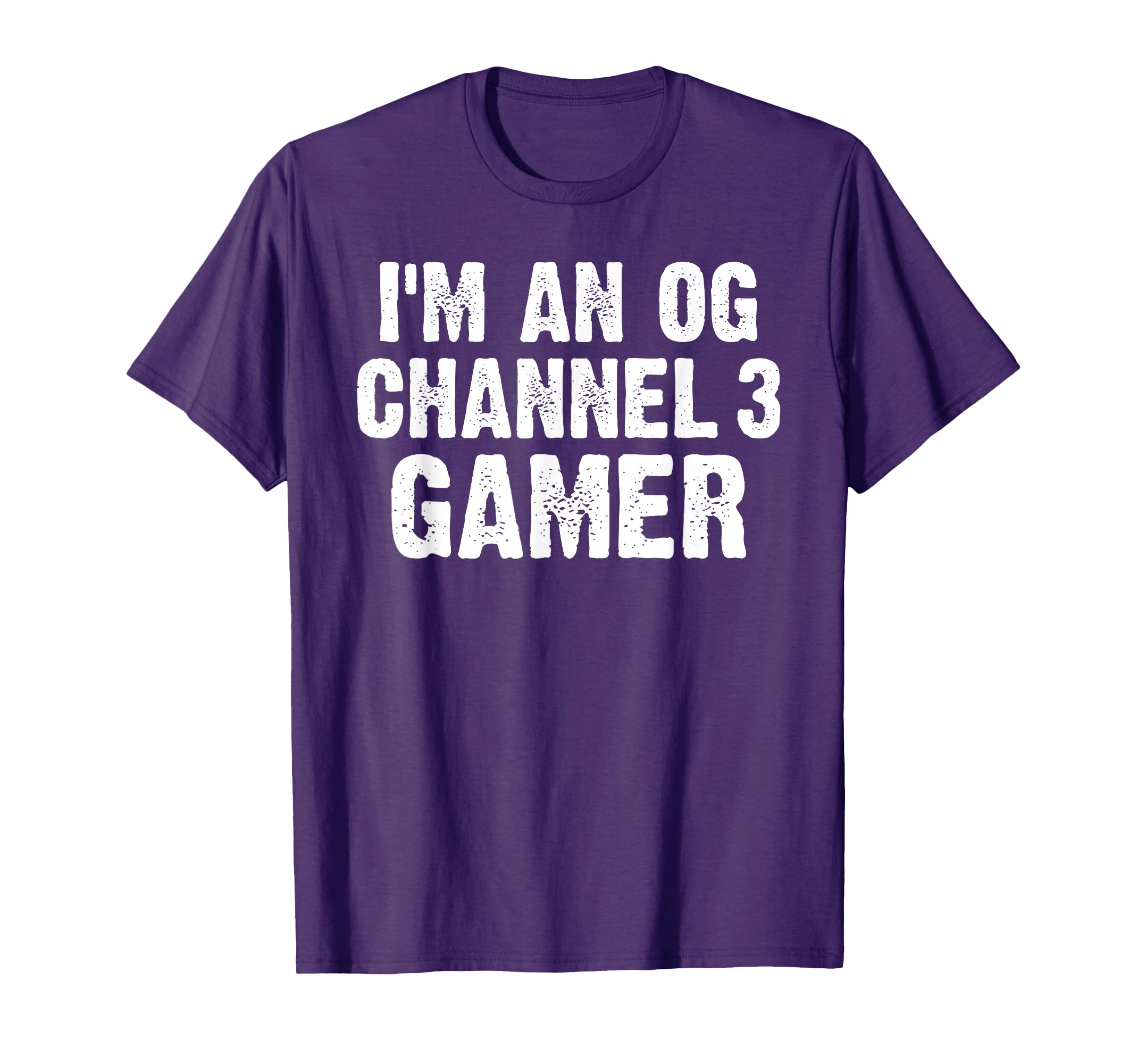 I'm an OG Channel 3 Gamer Vintage Gaming Video Games Player T-Shirt