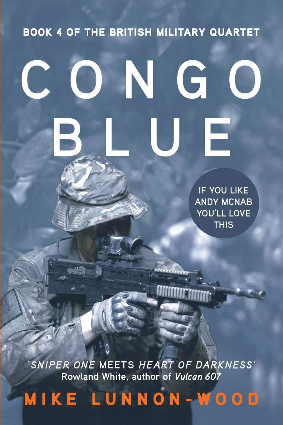 Congo Blue: Volume 4 (The British Military Quartet) - Lunnon-Wood, Mike