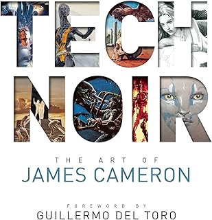 Tech Noir: The Art of James Cameron