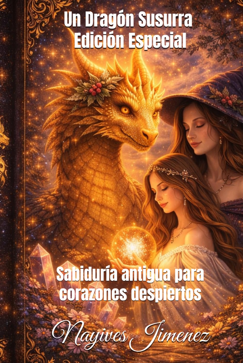 Un Dragón Susurra - Edición Especial: Sabiduría antigua para corazones despiertos