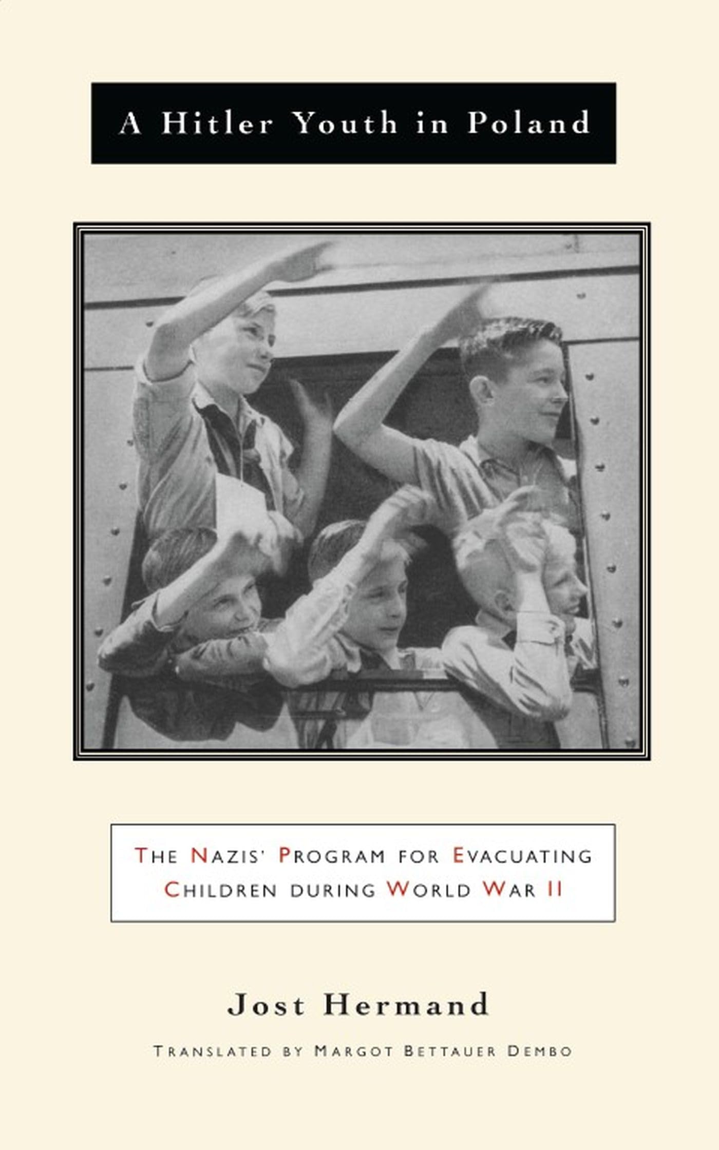 A Hitler Youth in Poland: The Nazi Children's Evacuation Program During World War II (Jewish Lives)