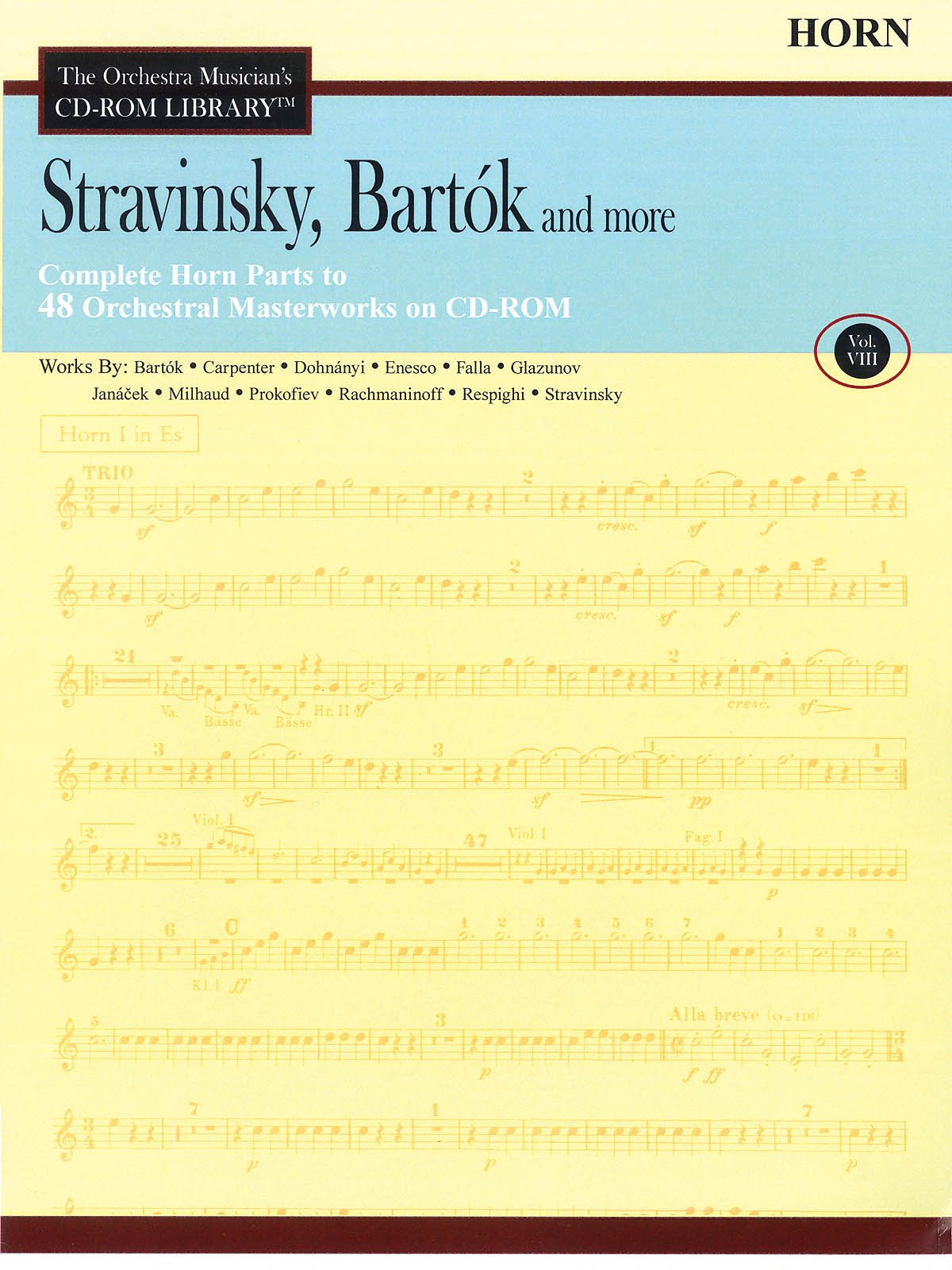 Stravinsky, Bartok and More - Vol. 8: The Orchestra Musician's CD-ROM Library - Horn (The Orchestra Musician's CD-ROM Library, 8, Band 8)