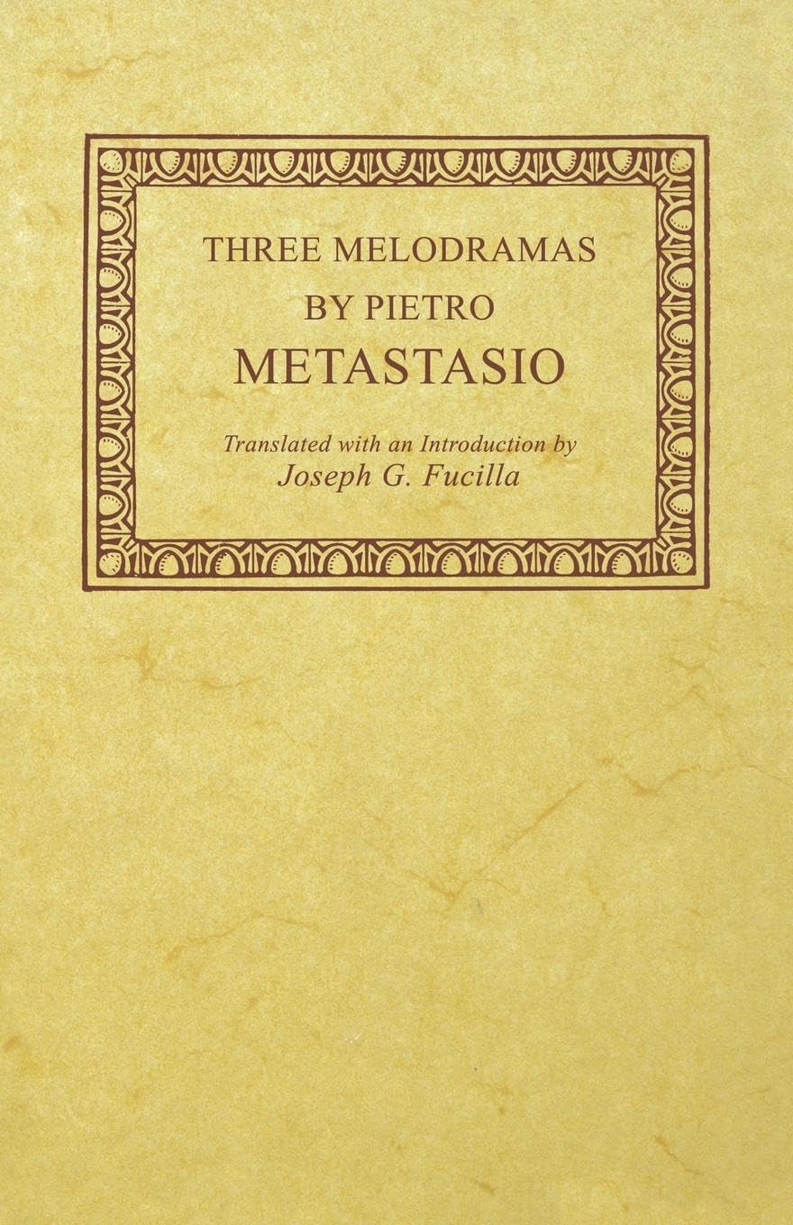 Three Melodramas by Pietro Metastasio