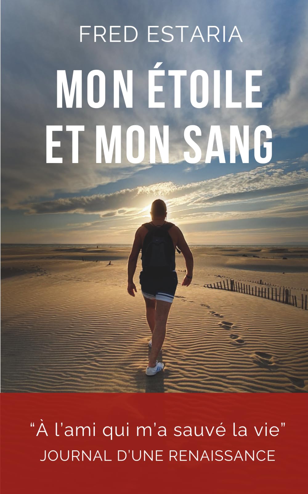 MON ETOILE ET MON SANG: À l'ami qui m'a sauvé la vie