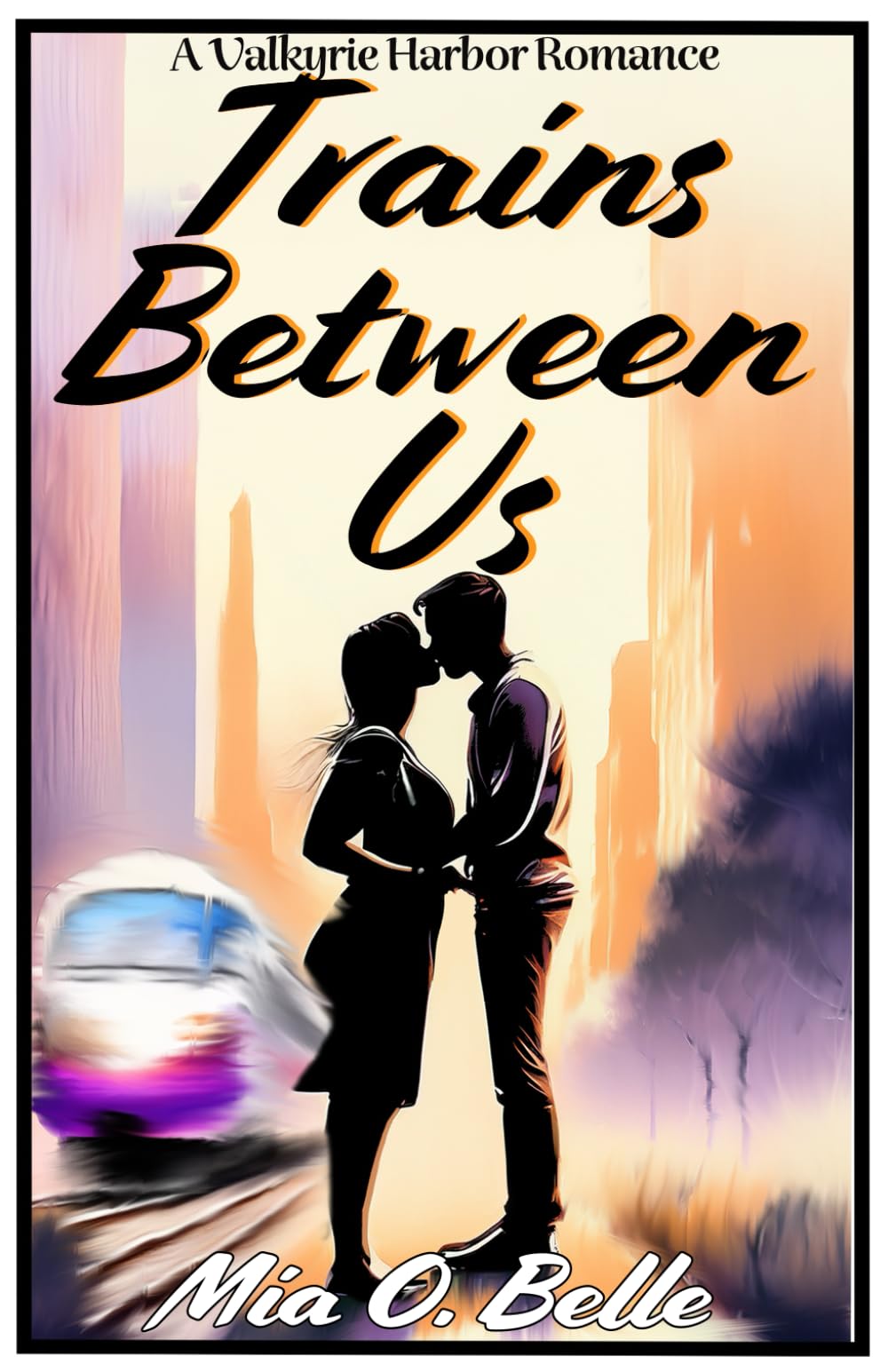 Trains Between Us: A Valkyrie Harbor Romance