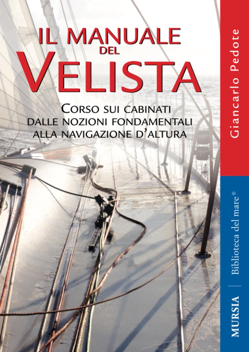 Il manuale del velista: Corso sui cabinati dalle nozioni fondamentali alla navigazione d’altura