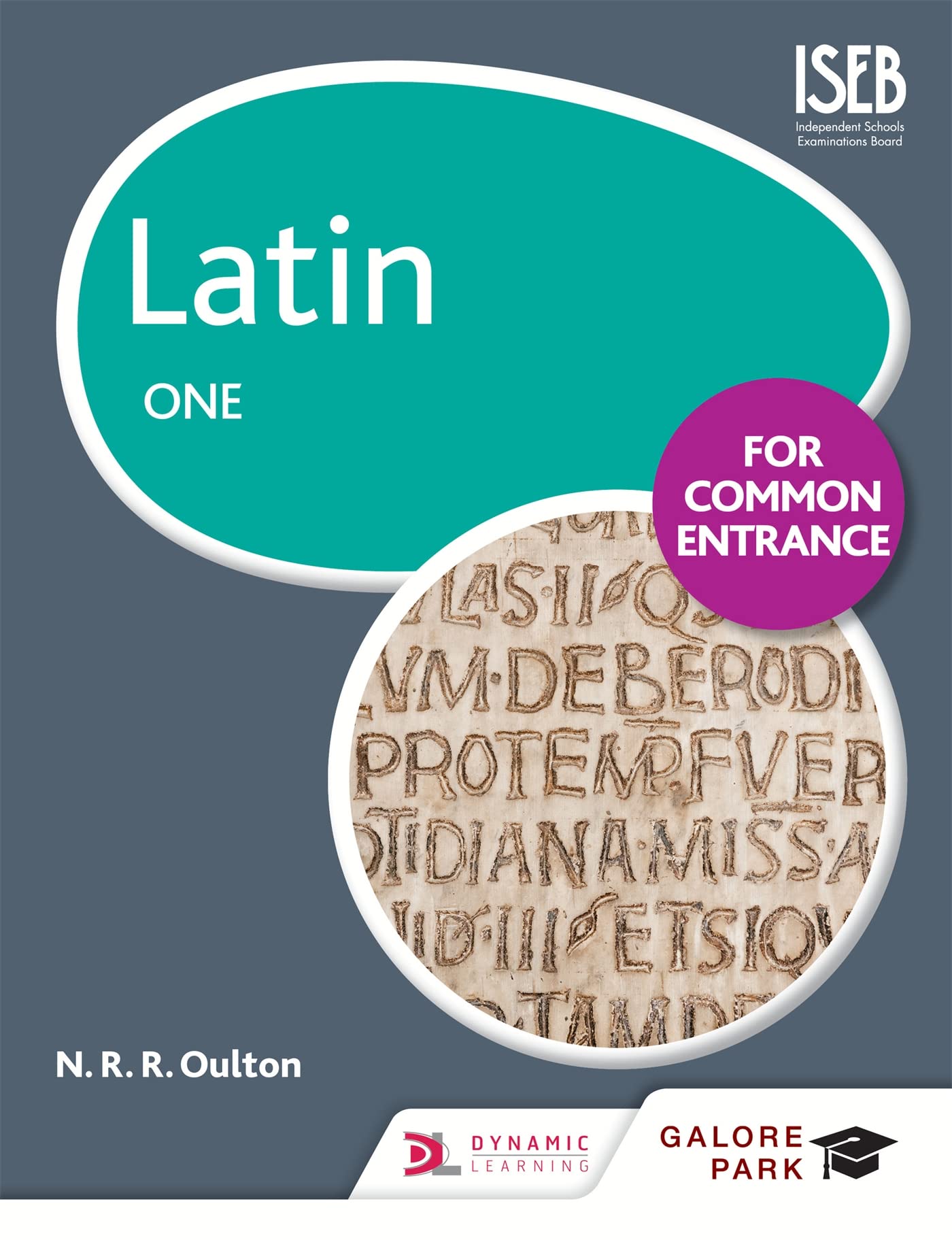 Galore Park Publishing Ltd Latin for Common Entrance One