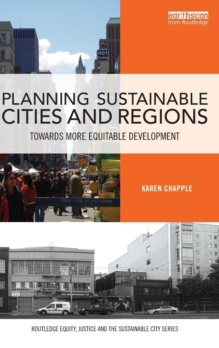 Planning Sustainable Cities and Regions: Towards More Equitable Development (Routledge Equity, Justice and the Sustainable City series)