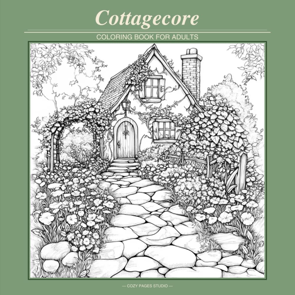 Cottagecore Coloring Book for Adults: 45 Cozy Scenes of Enchanted Cottages, Wildflower Gardens & Country Life (Cozy Pages Studio Coloring Books)