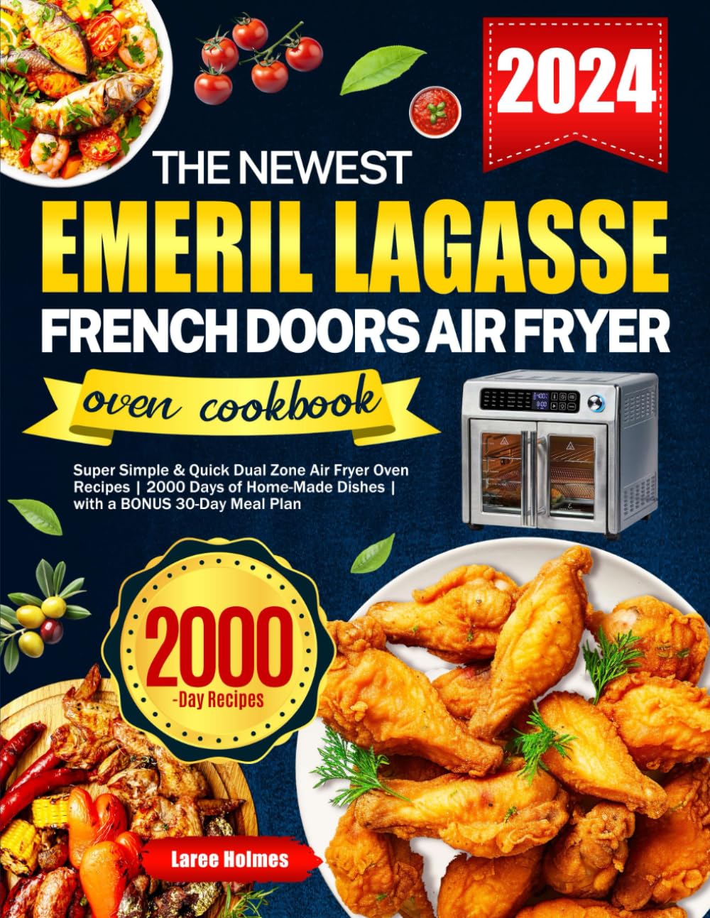 The Newest Emeril Lagasse French Doors Air Fryer Oven Cookbook