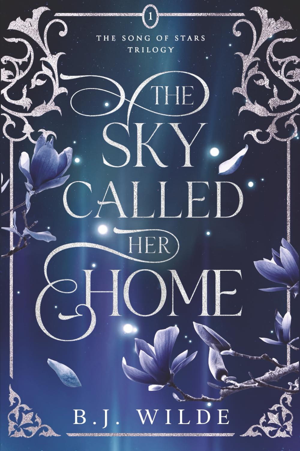The Sky Called Her Home: 1 (The Song of Stars Trilogy)