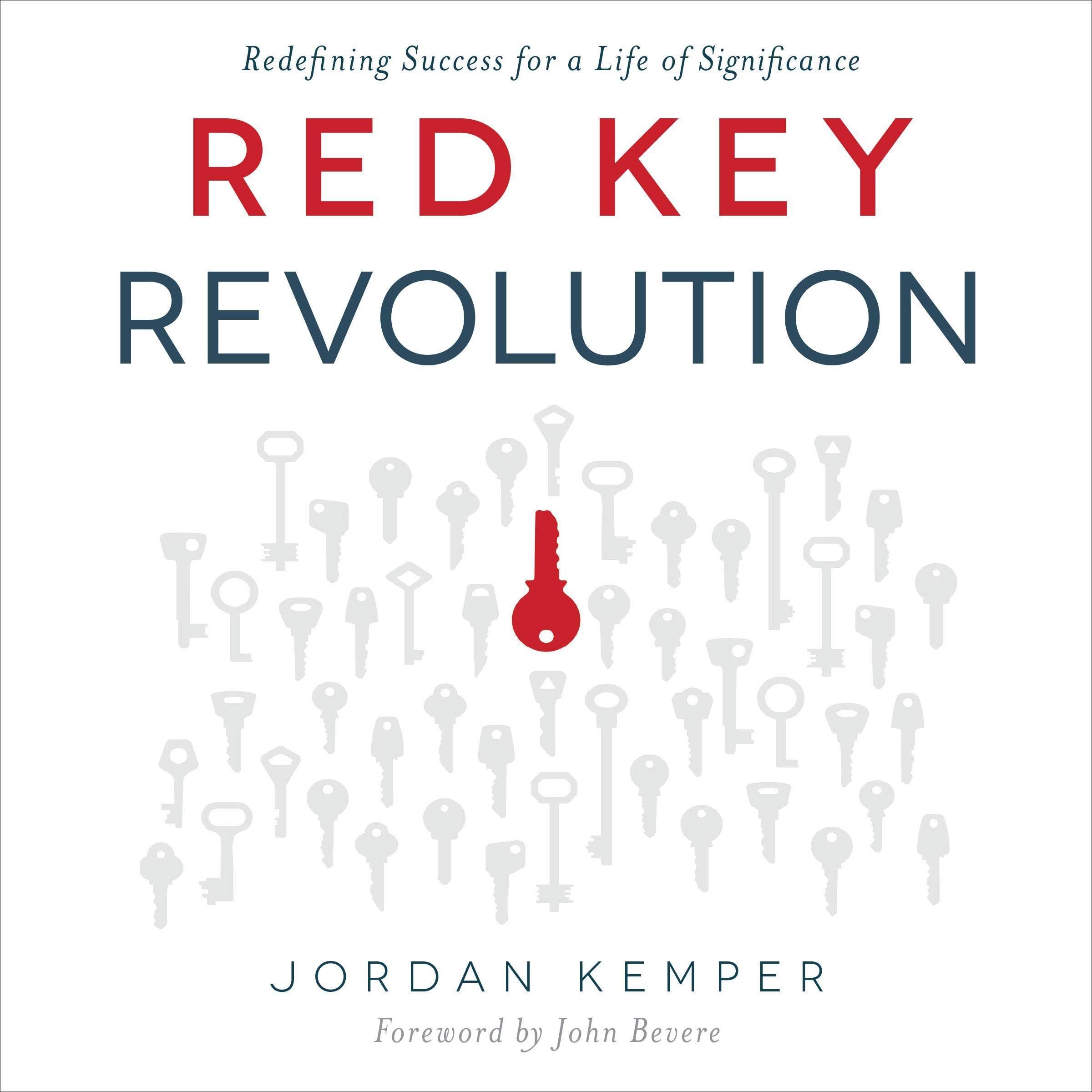Red Key Revolution: Redefining Success for a Life of Significance