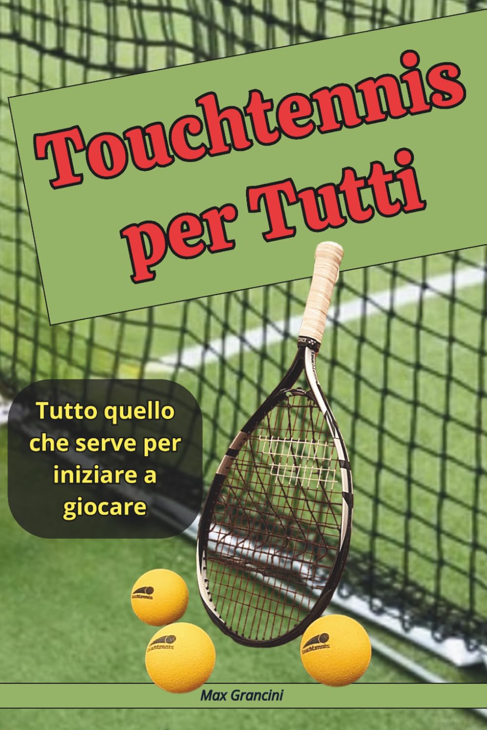 Touchtennis per Tutti: La guida completa al tennis "morbido"