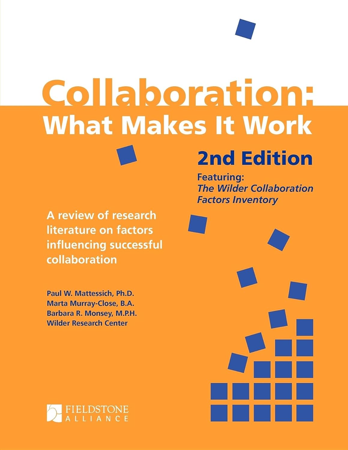Collaboration What Makes It Work 2nd Edition A Review Of Research Literature On Factors Influencing Successful Collaboration