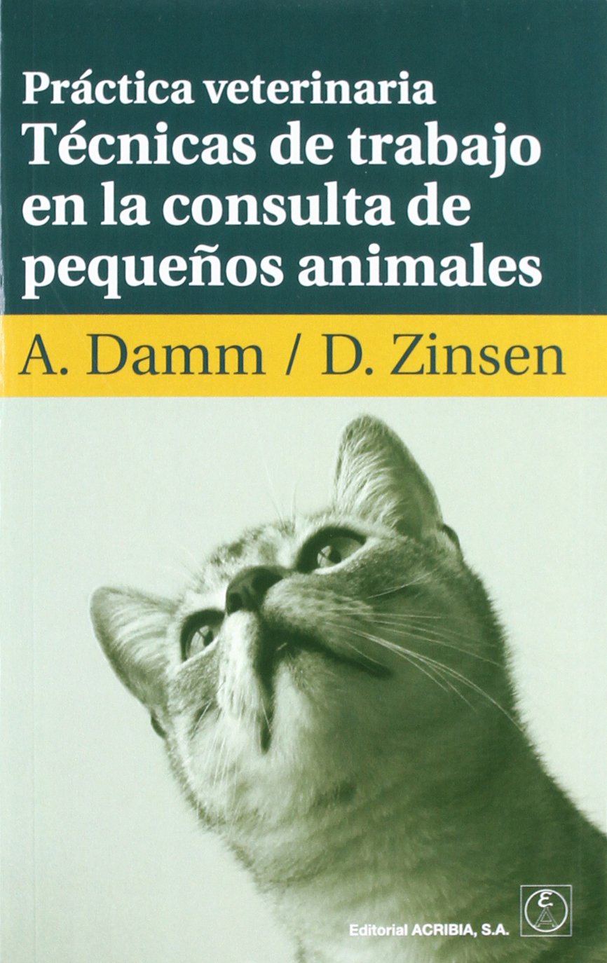 Práctica veterinaria: técnicas de trabajo en la consulta de pequeños animales (FISIOLOGIA,​FARMACOLOGIA,​TOXICOLOGIA)