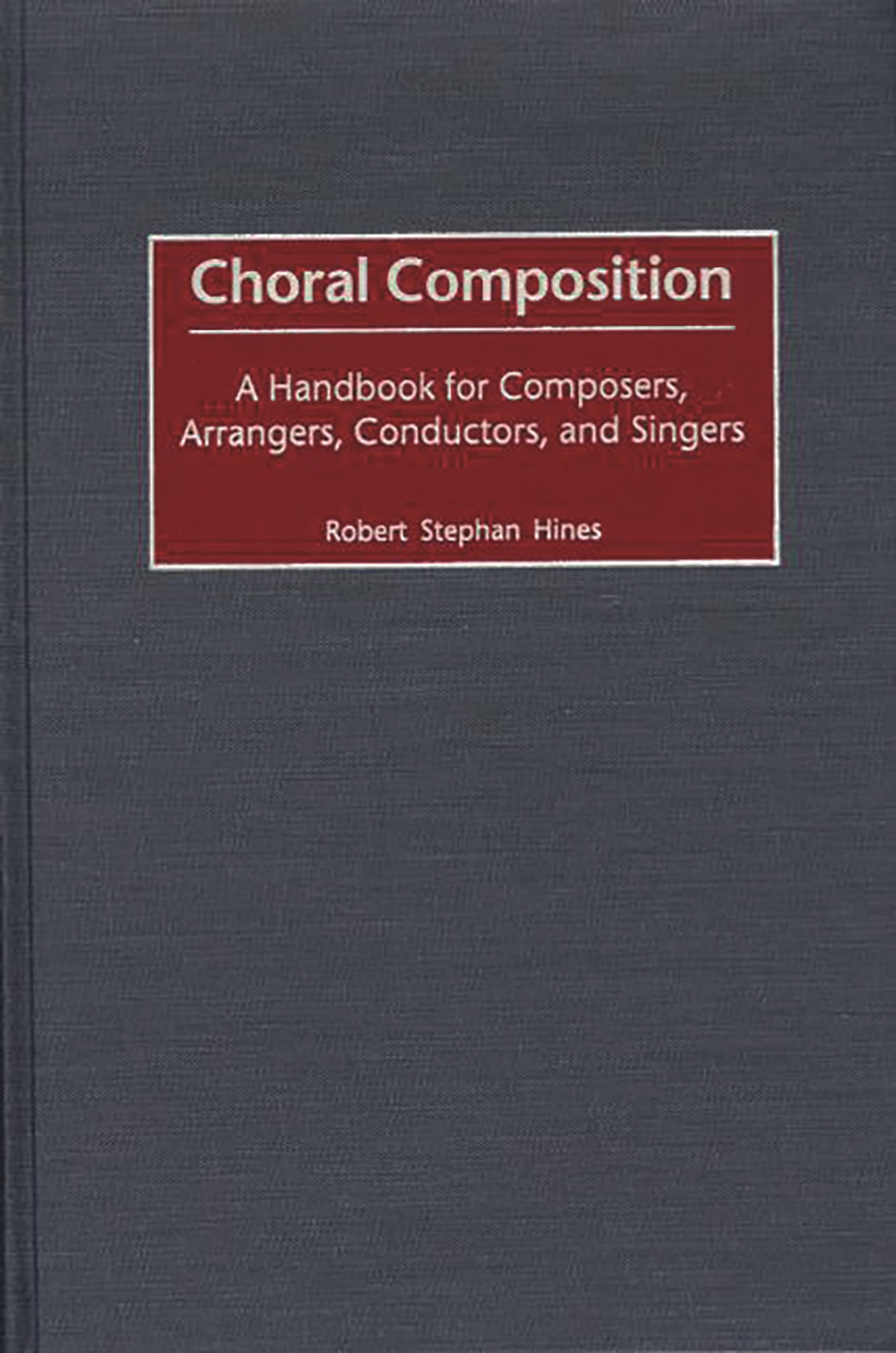 Choral Composition Guide complet pour compositeurs et chefs de chœur