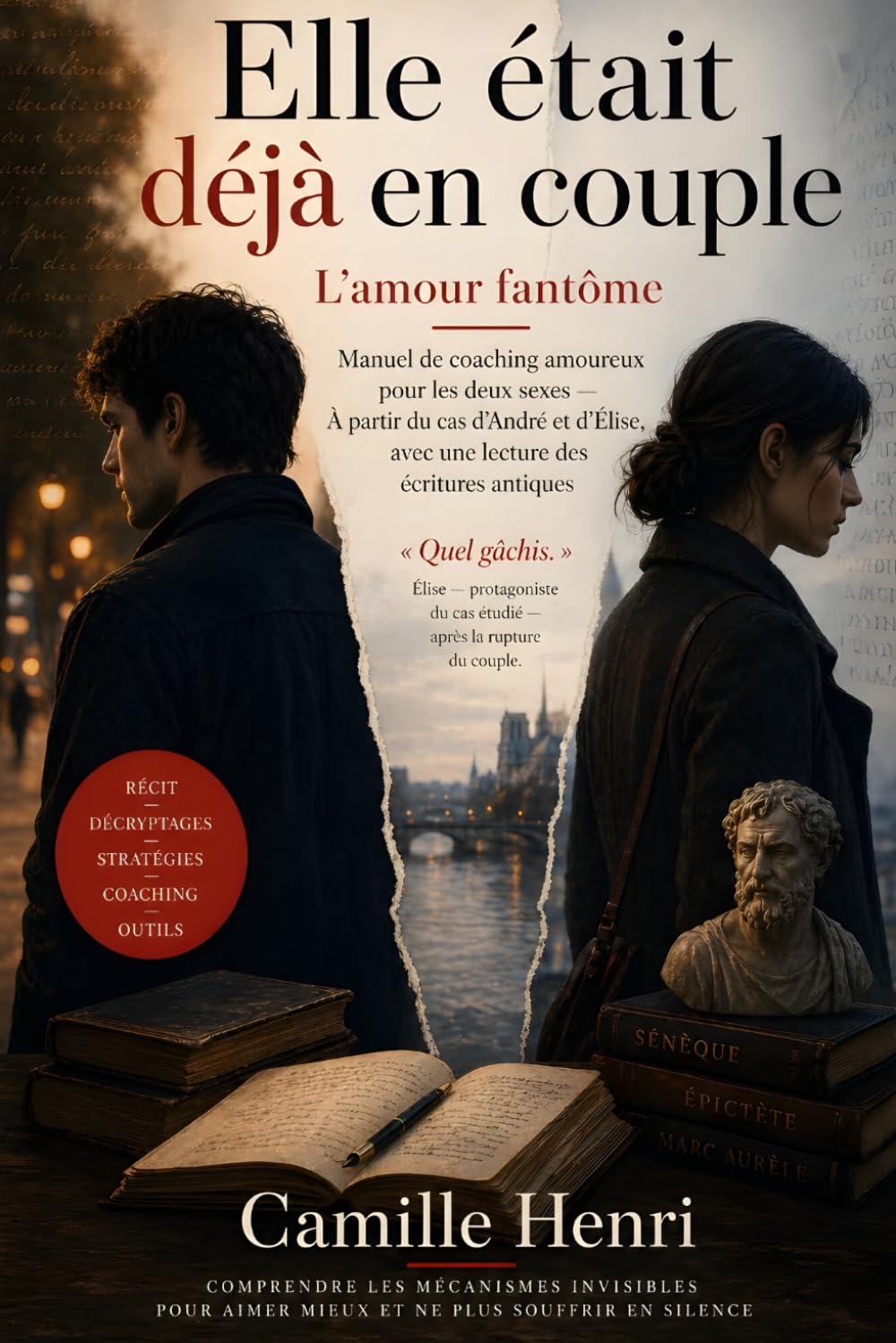 Elle était déjà en couple — L'amour fantôme: Manuel de coaching amoureux pour les deux sexes — À partir du cas d'André et d'Élise, avec une lecture des écritures antiques