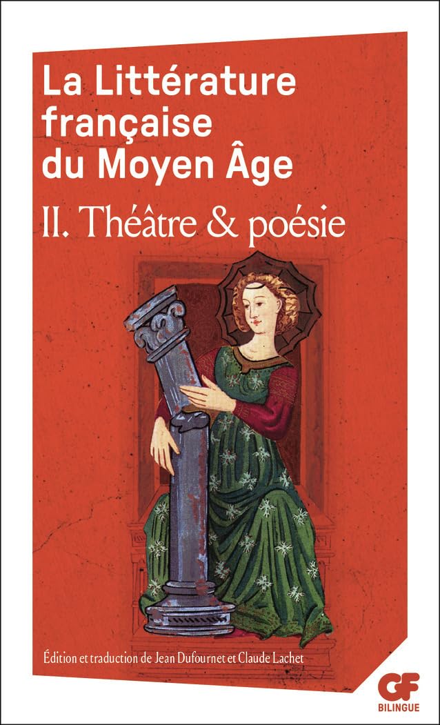 La Littérature française du Moyen Âge: Théâtre et poésie (2)