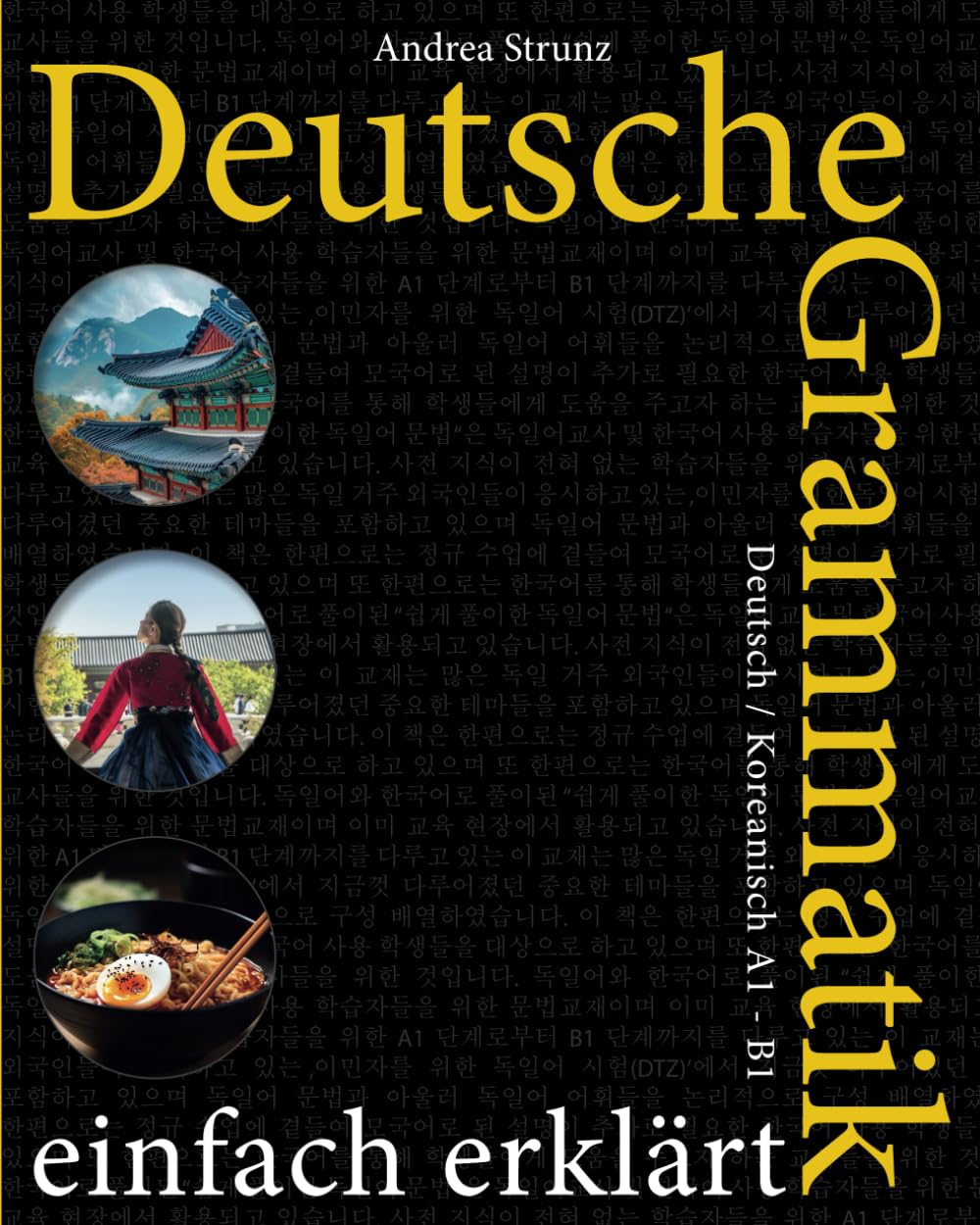 Deutsche Grammatik einfach erklärt: Deutsch / Koreanisch A1 - B1