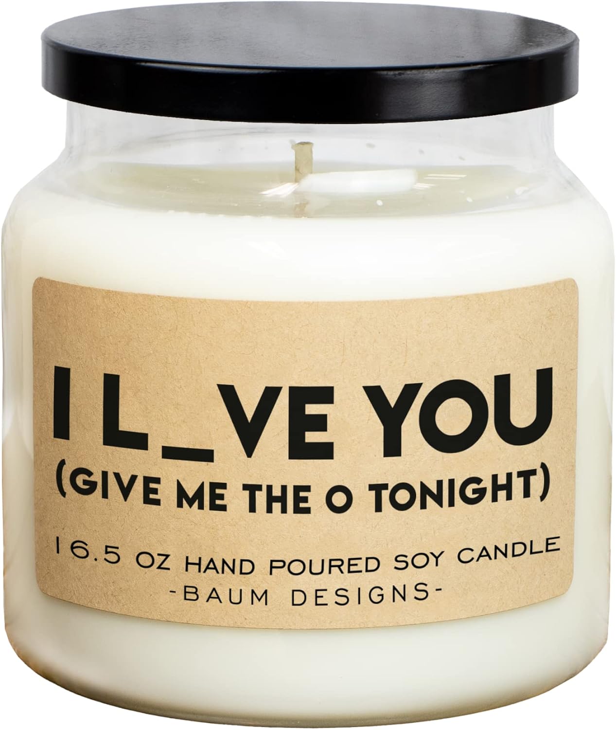 I Love You, Give Me The O Tonight Soy Candle