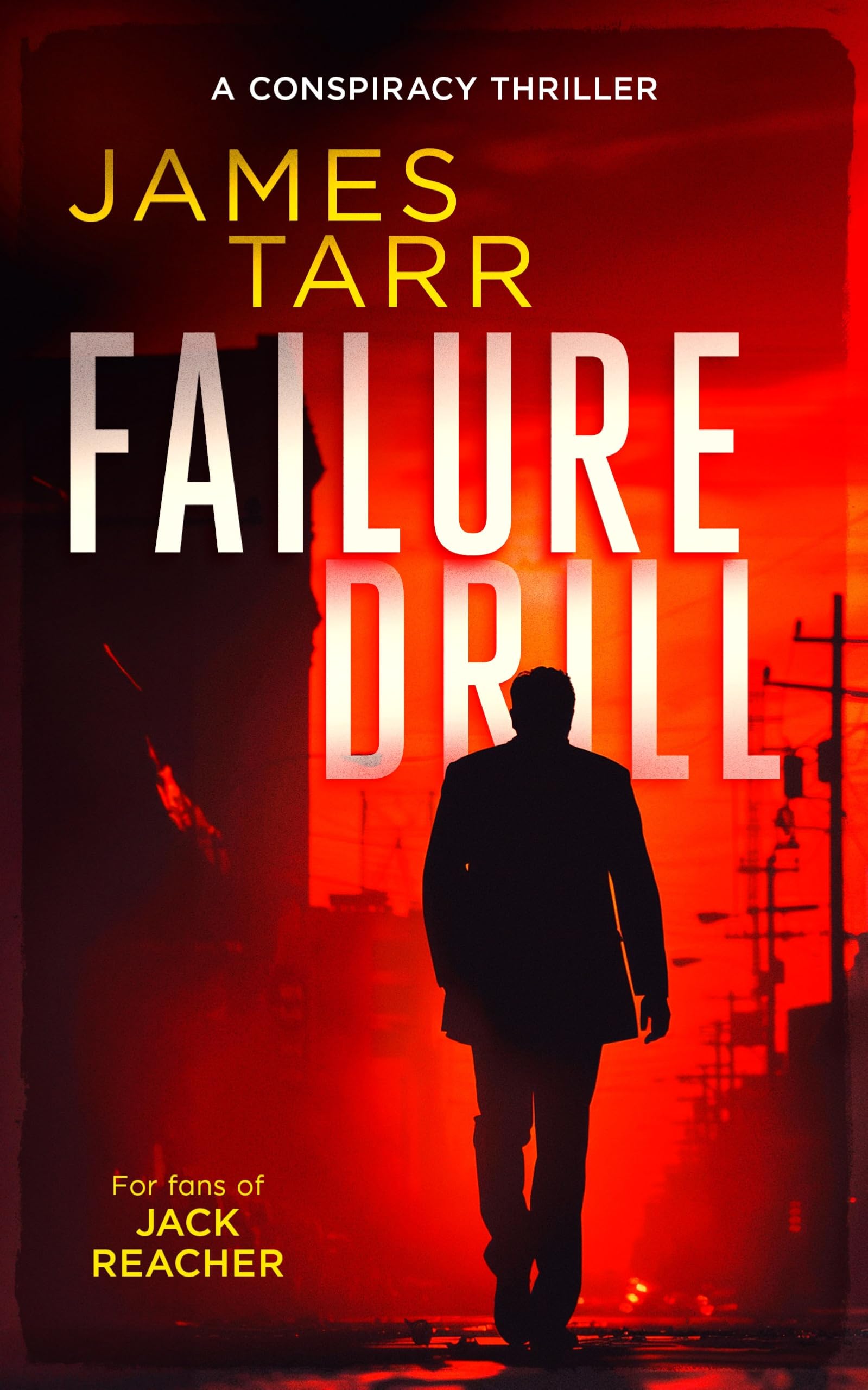 Failure Drill: A Gripping Conspiracy Thriller: 1 (James Tarr Conspiracy Thrillers)