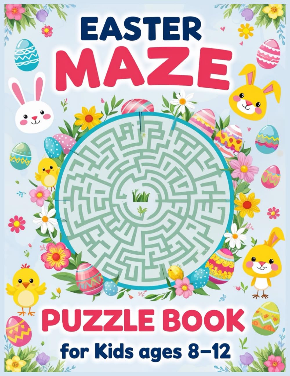 Easter Maze Puzzle Book for Kids Ages 8-12 Maze puzzles: Easter Maze Adventure Book for Kids - An Exciting Collection of Mazes and Unique Puzzles, ... Gifts for Intelligent Children and Teens.