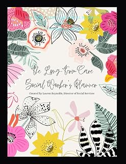 The Long-Term Care Social Worker's Planner - From Admit to Discharge: Templates for up to Six Months of Care Conferences, Admission Tasks, Daily ... Planner (Skilled Nursing Facility Toolkit)