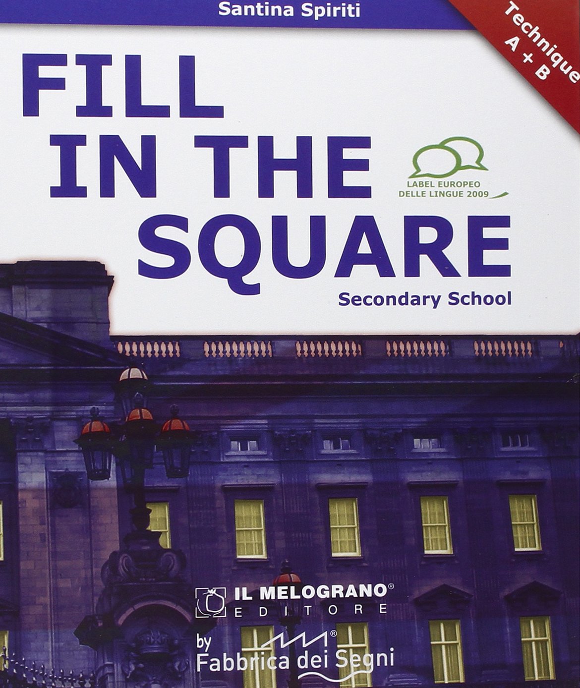 Fill in the square. Secondary school. Per le Scuole superiori