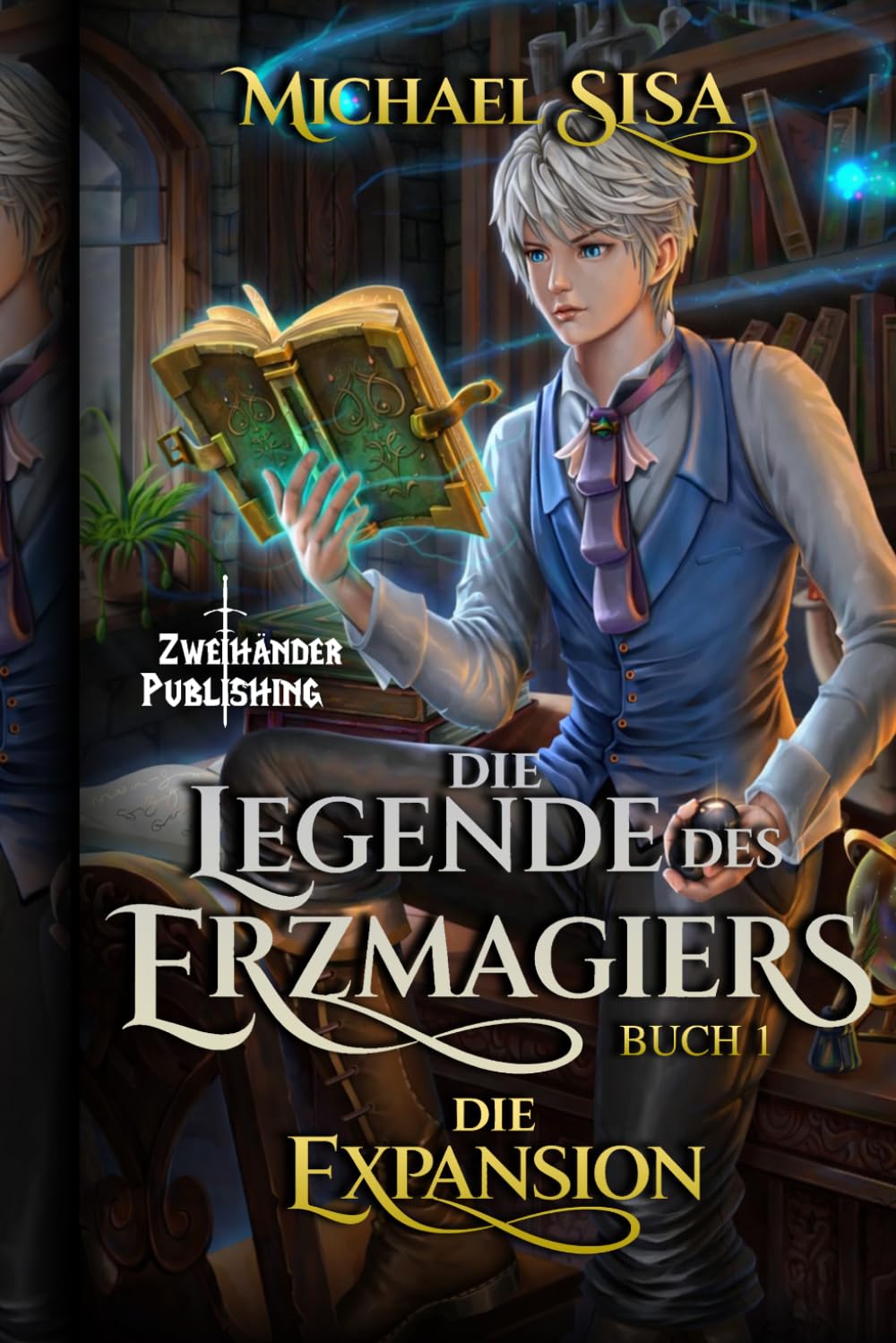 Die Expansion: Ein LitRPG-Abenteuer (Die Legende des Erzmagiers)