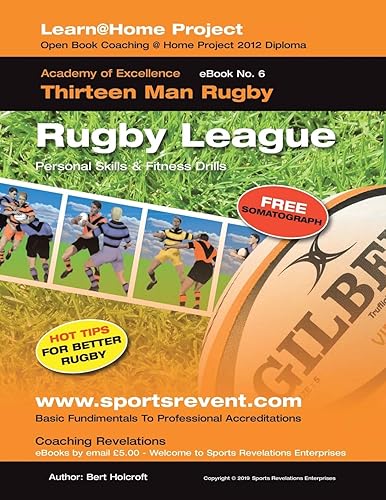 Book 6: Learn @ Home Coaching Rugby League Project: Academy of Excellence for Coaching Rugby League Personal Skills and Fitness Drills (Learn @ Home Project)