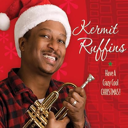 HAVE A CRAZY COOL CHRISTMAS (TRANSLUCENT RED VINYL) por Kermit Ruffins — capa do álbum